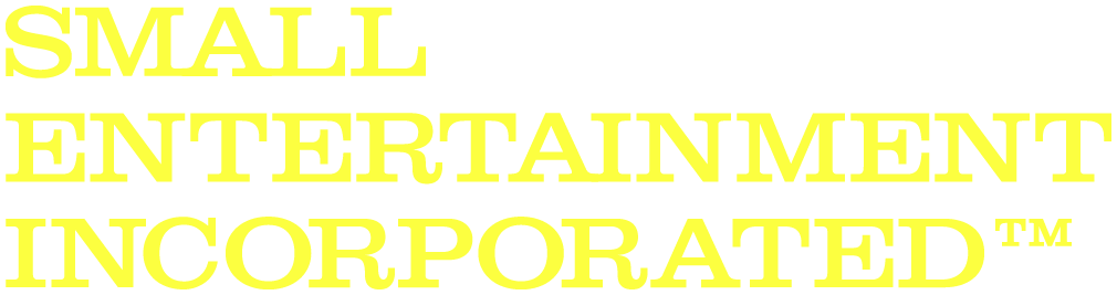 SMALLENTERTAINMENT INCOPORATED